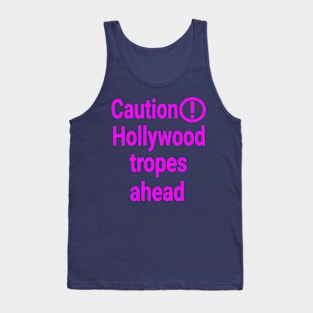 Hollywood Tropes Ahead (Fuchsia) Tank Top